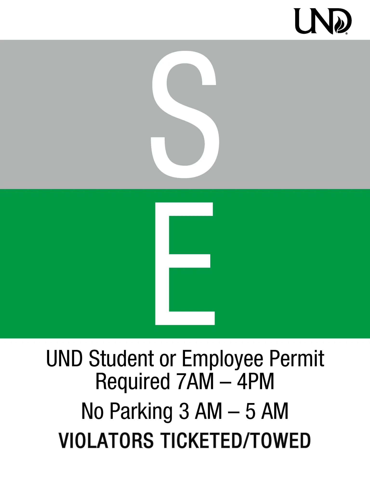 UND parking sign with gray and green background labeled S/E. Student or Employee permit required 7 am to 4pm. No parking 3 am to 5am. Violators ticketed or towed.