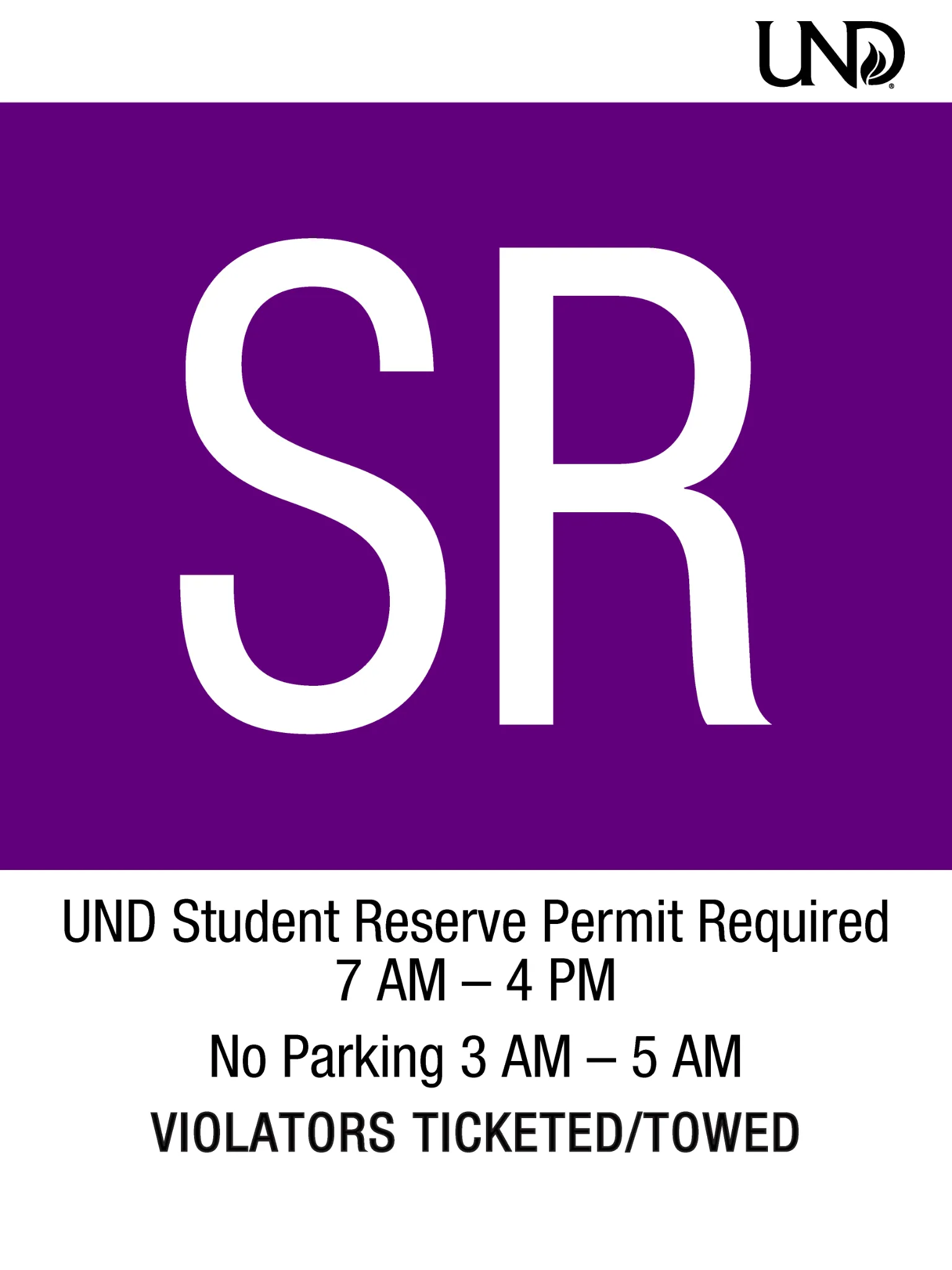 UND parking sign with a solid purple background labeled SR. Student Reserved permit required 7 am to 4 pm. No parking 3 am to 5 am. Violators ticketed or towed.